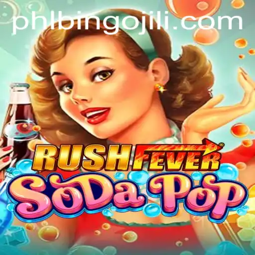 Exploring the Excitement of RushFeverSodaPop: A Dive into Bingojili