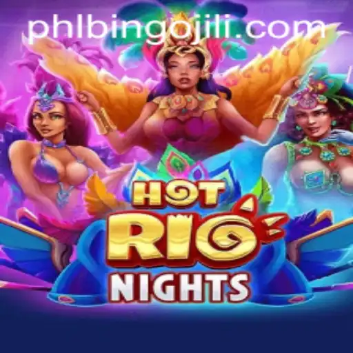 HotRioNights: A Guide to the Exciting BingoJili Adventure